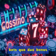 bets que dao bonus no cadastro sem deposito